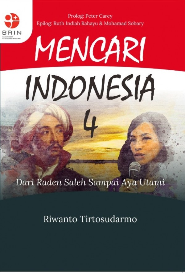 Mencari Indonesia 4: Dari Raden Saleh Sampai Ayu Utami