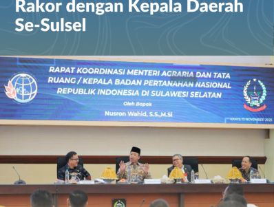 Percepat Penyelesaian Persoalan Tanah dan Ruang, Menteri Nusron Adakan Rakor dengan Kepala Daerah Se-Sulsel